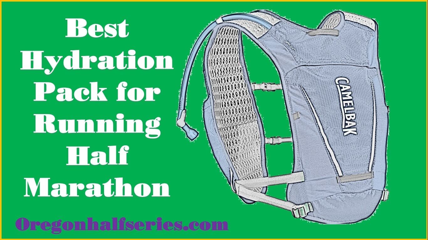 Best Hydration Pack for Running Half Marathon