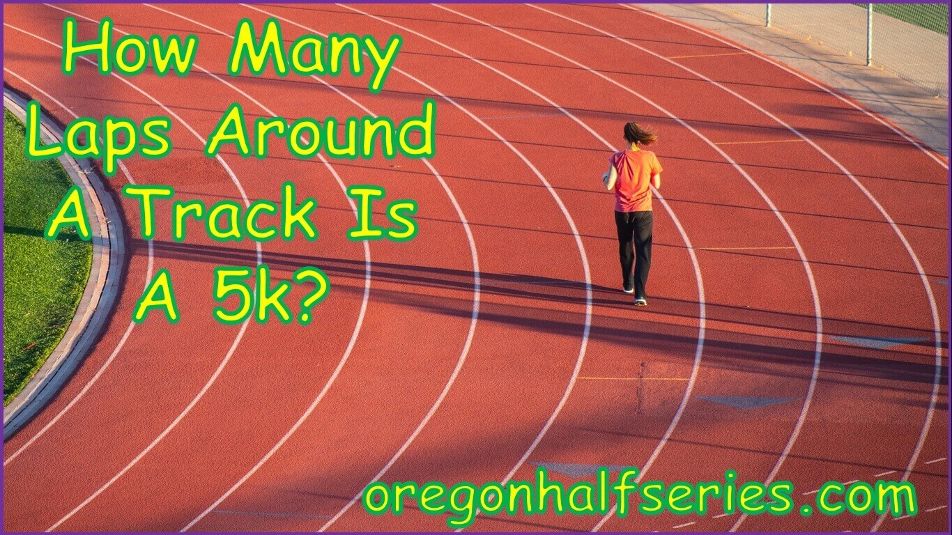 how many track laps is a 5k
